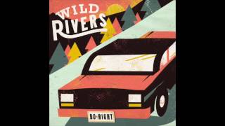 Do Right - Wild Rivers