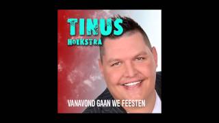 Tinus Hoekstra - Vanavond Gaan We Feesten video