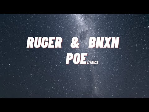 Ruger Feat. BNXN - POE [Lyrics]