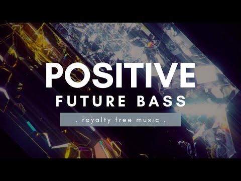 Positive Future Bass Music for Vlog - Royalty FREE Music