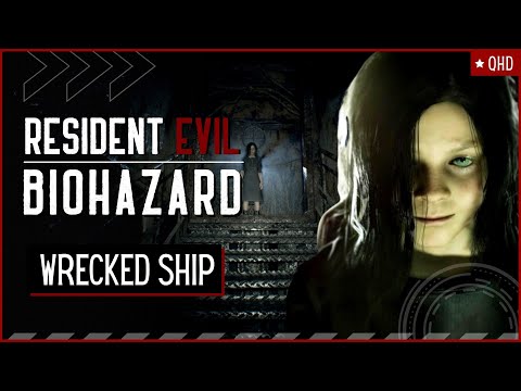 Wrecked Ship Walkthrough | Resident Evil 7 Biohazard Gameplay | No Commentary