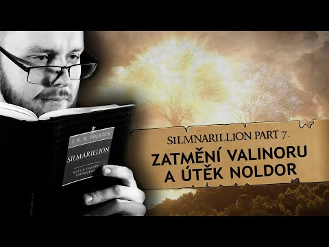 ❖ Zatmění Valinoru a Útěk Noldor | #7 | Silmarillion | Lukasovo Knihomolení