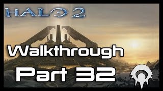preview picture of video 'Halo 2 Walkthrough - Part 32 - The Great Journey Part 2'