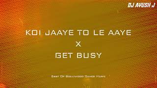 Download lagu Koi Jaye To Le Aaye X Get Busy | DJ Ayush J 2026 Afro House Remix mp3