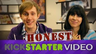 An Honest Kickstarter Video