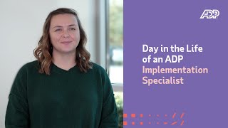 Day in the Life of an ADP Implementation Specialist