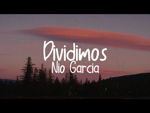 Nio García - Dividimos ( Letra/Lyrics )