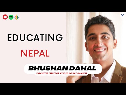 Education in Nepal || Bhushan Dahal || Executive Director at Kids of Kathmandu.
