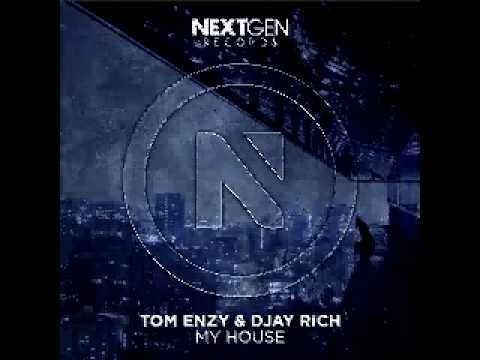 Tom Enzy & Djay Rich - My House