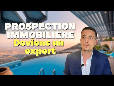 Des MÉTHODES de prospection immobilière pour récupérer le MAXIMUM de MANDATS !