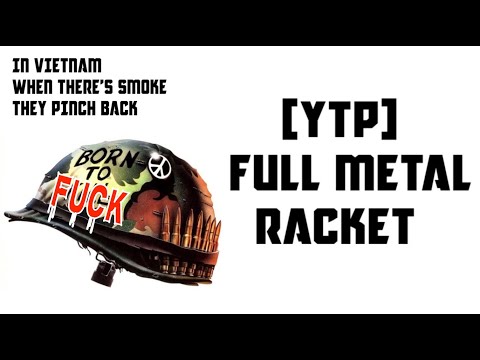 [YTP] FULL METAL RACKET