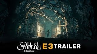 Call Of Cthulhu | Official E3 2017 Trailer