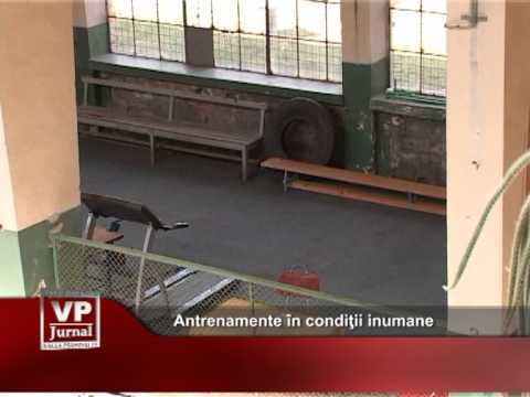 Antrenamente în condiţii inumane