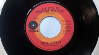 I'll Still Be Waiting For You , Buck Owens & The Buckaroos , 1972