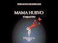(FRNLM011) Fernando Rodriguez - Mama Huevo (Original Mix)