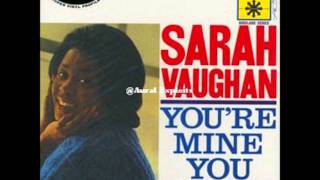 SARAH VAUGHAN YOU&#39;RE MINE YOU.wmv