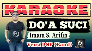 Download lagu Karaoke DOA SUCI Versi POP Imam S Arifin mp3 Download lagu Karaoke DOA SUCI Versi POP Imam S Arifin mp3