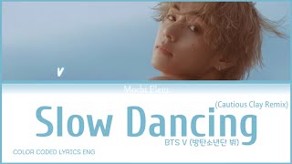Download lagu BTS V (방탄소년단 뷔) - Slow Dancing (Cautious Clay Remix) (COLOR CODED LYRICS ENG) mp3