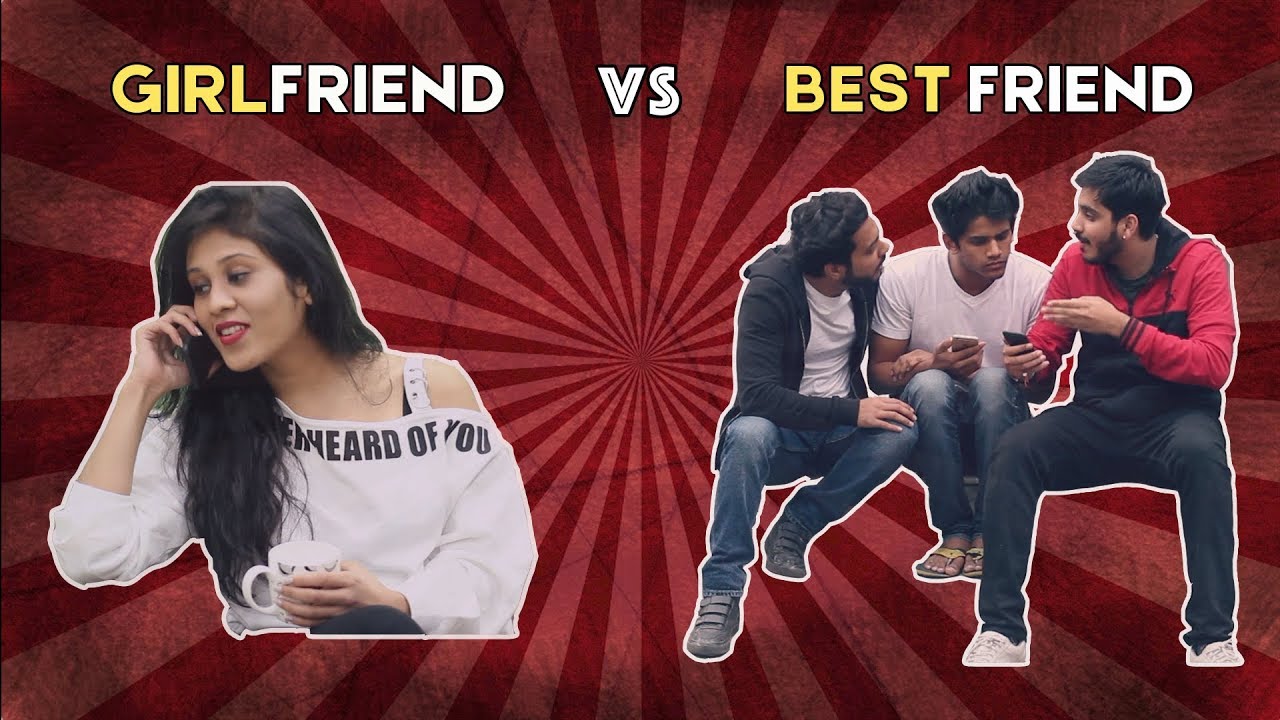 Girlfriend VS Best friends | RealSHIT