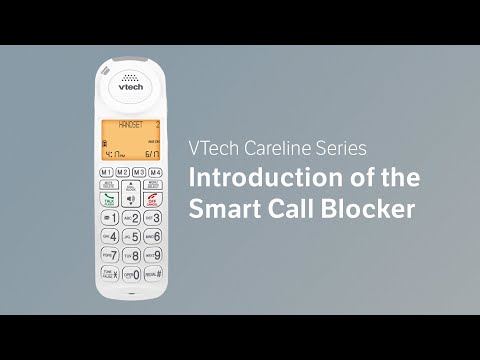 Introduction of the Smart Call Blocker - VTech Careline Series SN5127/SN5147