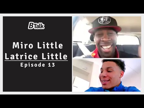 BTalk13 Miro and Latrice Little, aka Team Little.