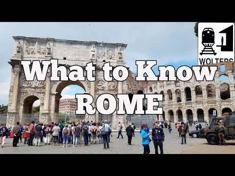Visit Rome - What to Know Before You Visit Rome, Italy