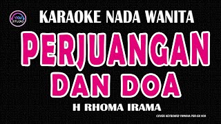 Download lagu PERJUANGAN DAN DOA - Karaoke Nada Wanita (H RHOMA IRAMA) New Version mp3