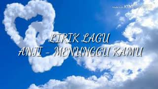 Download lagu Anji Menunggu Kamu (Lirik Lagu) mp3