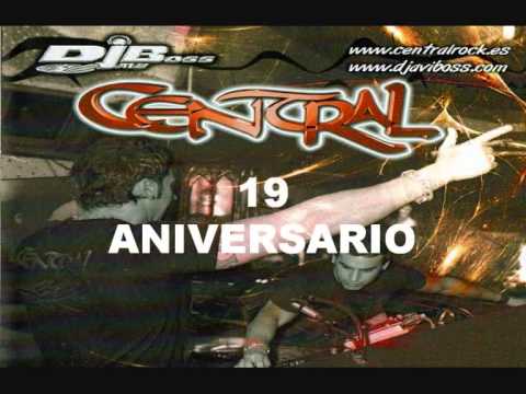 Central Rock - Dj Javi Boss ( 19 ANIVERSARIO ) 2008
