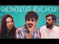 Childhood Vs Adulthood Bekaar Films Comedy Skit