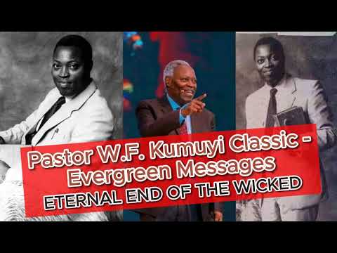 Pastor W.F. Kumuyi |  ETERNAL END OF THE WICKED || Classic Evergreen Messages 80's