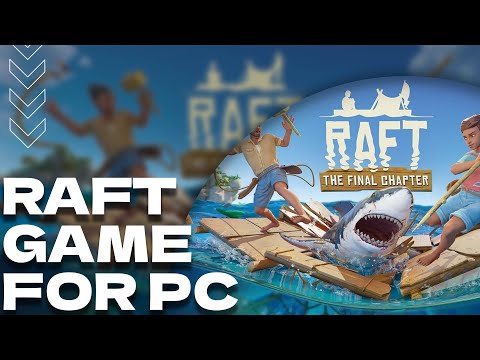 Raft Install For PC/Laptop | Full Activated | Tutorial + Last Update 2025