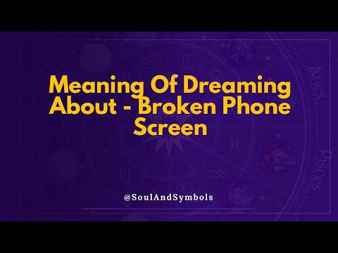 Broken Phone Screen Dream Meaning Explained ✨