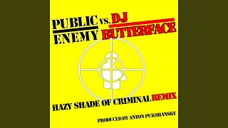 Hazy Shade of Criminal Remix (DJ Butterface Instrumental)