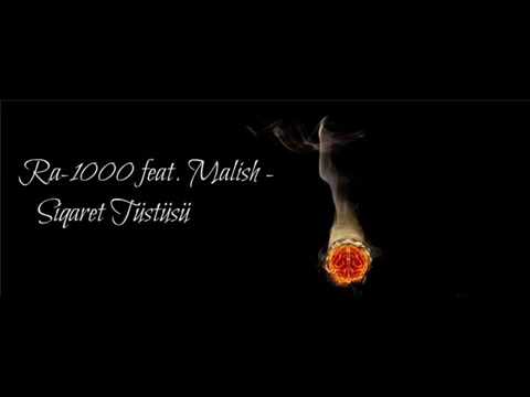 RA 1000 feat Malish   Siqaret Tustusu
