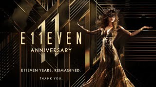 11 Years Of E11EVEN Mutual Respect