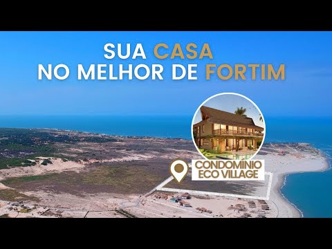 Condomínio Eco Village — Sua casa no melhor de Fortim