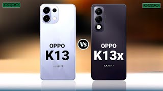 Oppo k13 5G vs Oppo k13x 5G