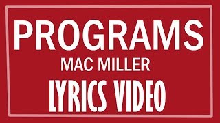 Mac Miller - Programs (Lyrics/Lyrics Video)