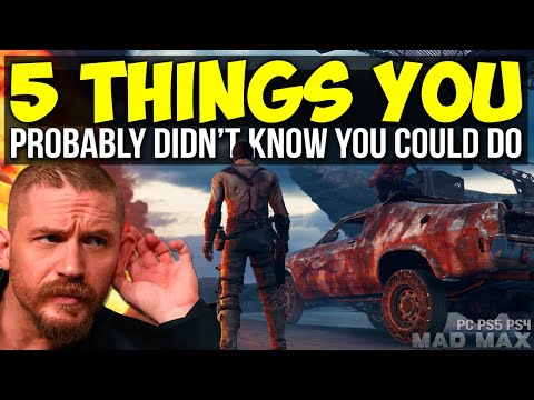 Mad Max – 5 Dinge, von denen Sie wahrscheinlich nicht wussten, dass Sie sie im Spiel tun können –...