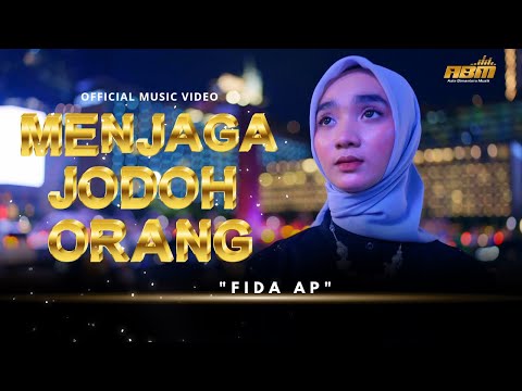 Fida AP - Menjaga Jodoh Orang ( Official Music Video )