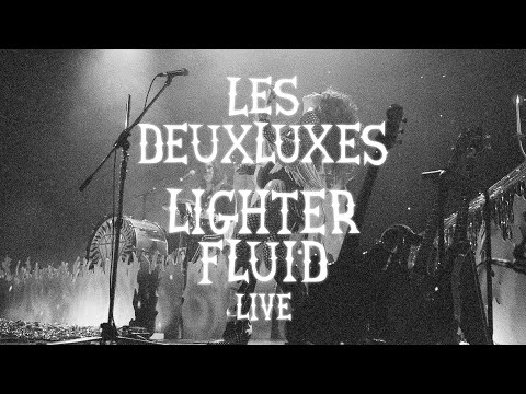 Les Deuxluxes - Lighter Fluid LIVE!