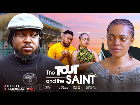 THE TOUT & THE SAINT - Nosa Rex, Nora Okonkwo | Latest Nollywood Movie 2025 #trending #movie