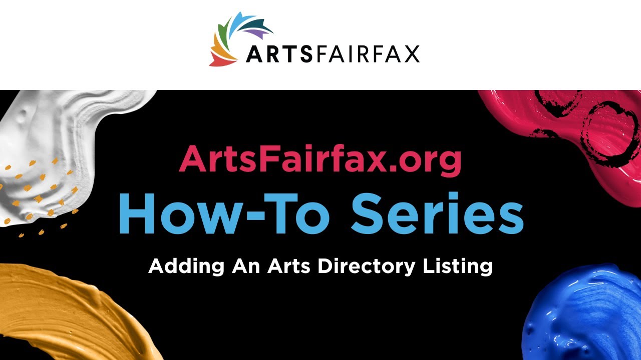 ArtsFairfax.org How-To Series: Adding an Arts Directory Listing