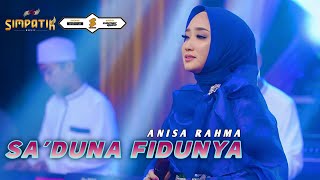 Download lagu SA'DUNA FIDUNYA - ANISA RAHMA - SIMPATIK MUSIC mp3