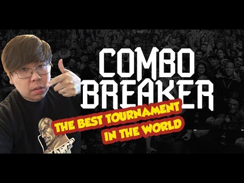 MUST GO!!!! COMBO BREAKER THE BEST FGC TOURNAMENT IN THE WORLD?!?!
