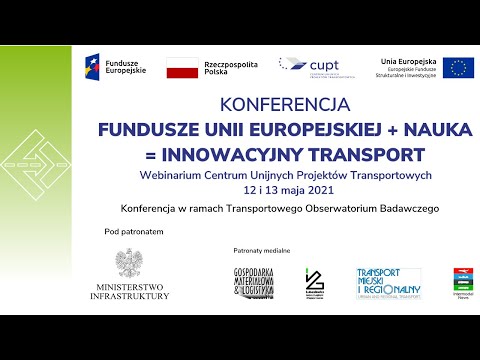 , title : 'Fundusze Unii Europejskiej + Nauka = Innowacyjny transport - konferencja 2 cz. 13 maja'