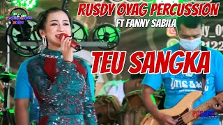 Download lagu Rusdy Oyag Percussion ft Fanny Sabila | Teu Sangka | Koplo Bajidor mp3 Download lagu Rusdy Oyag Percussion ft Fanny Sabila | Teu Sangka | Koplo Bajidor mp3