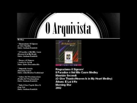 Ringraziamo il Signore/Il Paradiso è Nel Mio Cuore - Maurizio Secondi