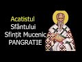 Acatistul Sfântului Sfințit Mucenic Pangratie Episcopul Taorminei 9 Feb Si 9 Iulie Slujitor Dani